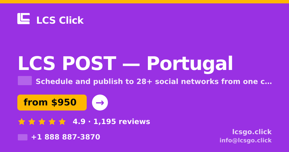 LCS POST in Portugal — from $950/mo, rated 4.9/5 by 1195 clients. LCS Click.