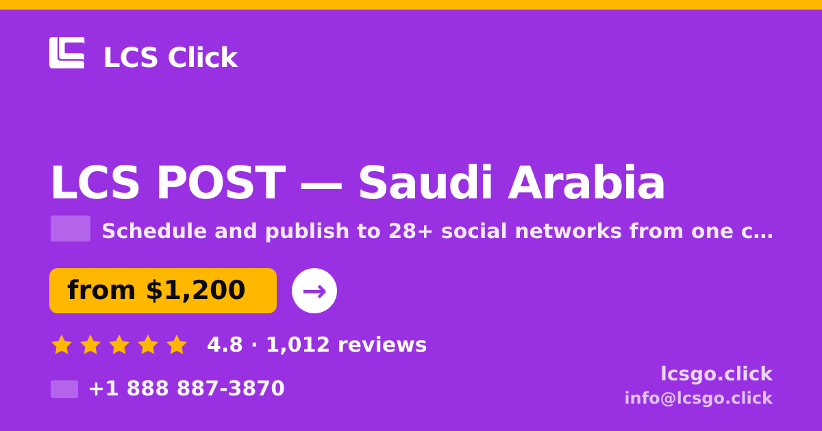 LCS POST in Saudi Arabia — from $1,200/mo, rated 4.8/5 by 1012 clients. LCS Click.