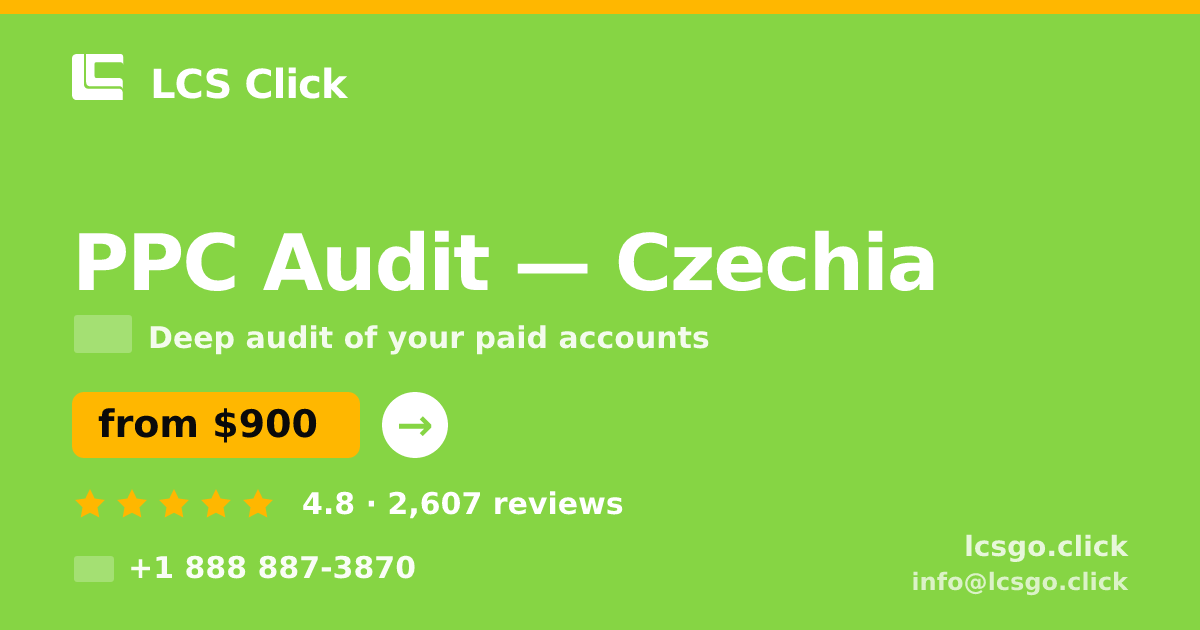 PPC Audit in Czechia — from $900, rated 4.8/5 by 2607 clients. LCS Click.