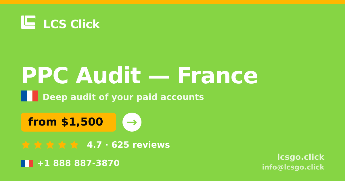 PPC Audit in France — from $1,500, rated 4.7/5 by 625 clients. LCS Click.