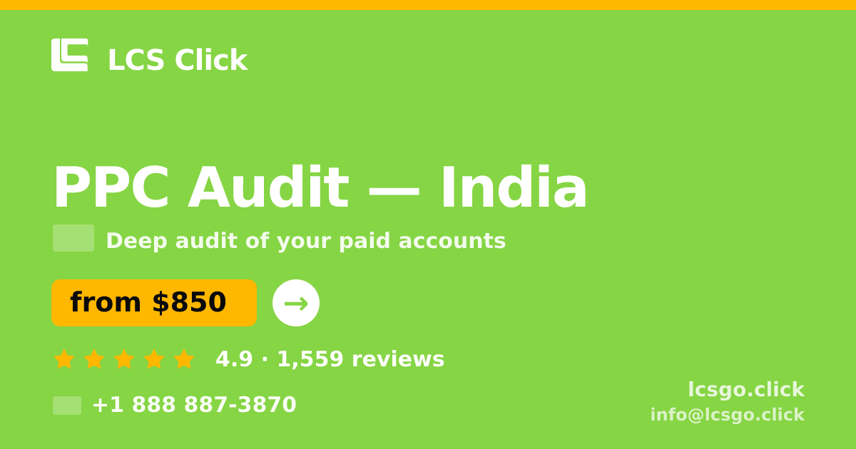 PPC Audit in India — from $850, rated 4.9/5 by 1559 clients. LCS Click.