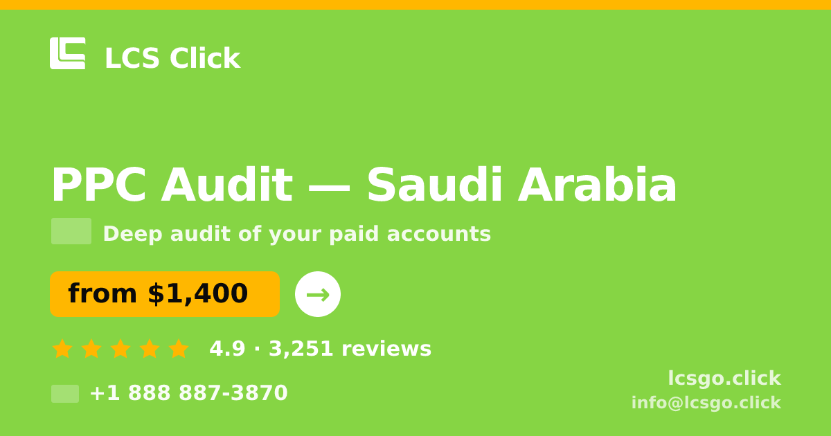 PPC Audit in Jeddah — from $1,500, rated 4.7/5 by 355 clients. LCS Click.