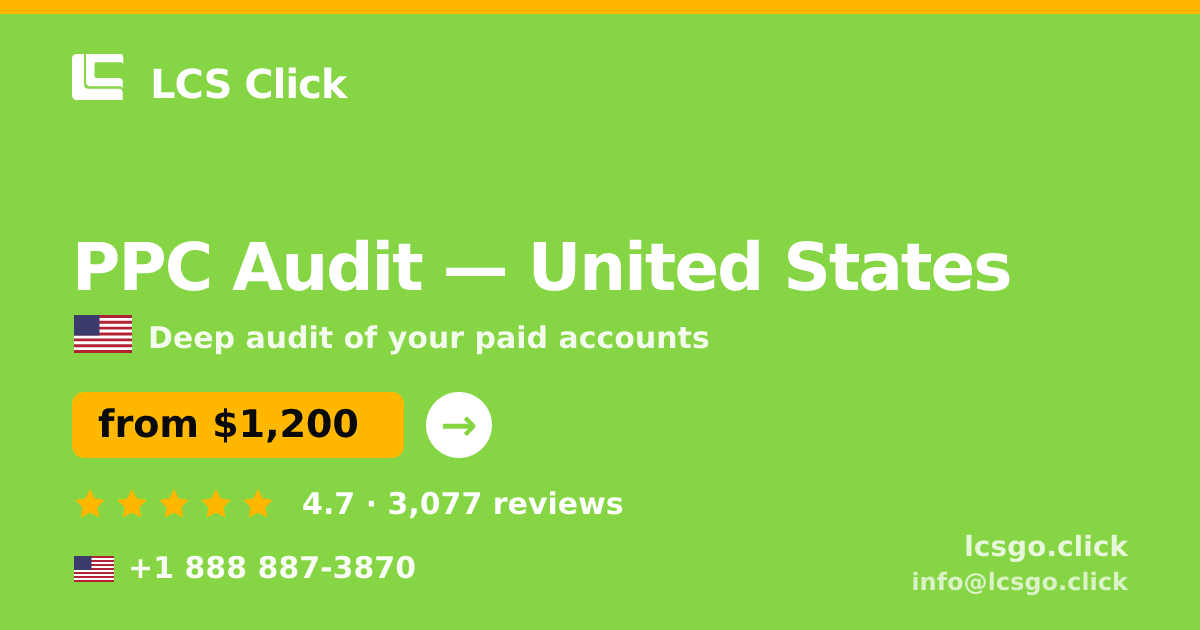 PPC Audit in United States — from $1,200, rated 4.7/5 by 3077 clients. LCS Click.