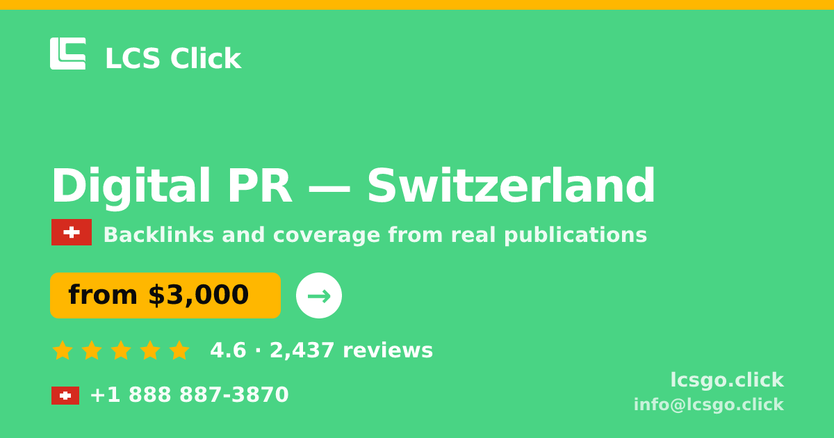 Digital PR in Switzerland — from $3,000/mo, rated 4.6/5 by 2437 clients. LCS Click.