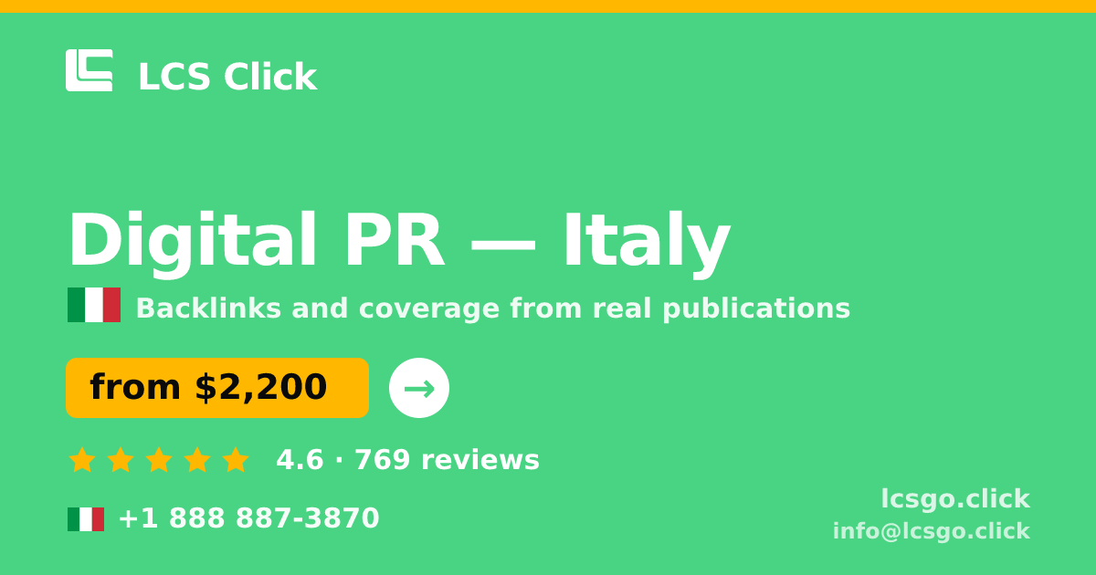 Digital PR in Italy — from $2,200/mo, rated 4.6/5 by 769 clients. LCS Click.