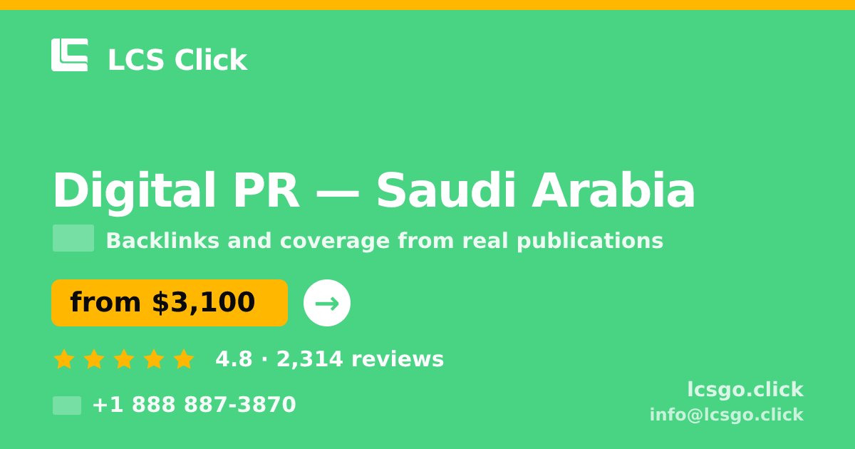 Digital PR in Saudi Arabia — from $3,100/mo, rated 4.8/5 by 2314 clients. LCS Click.
