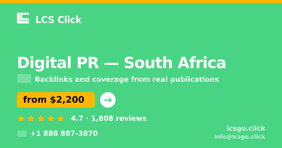 Digital PR in Johannesburg — from $1,700/mo, rated 4.5/5 by 781 clients. LCS Click.