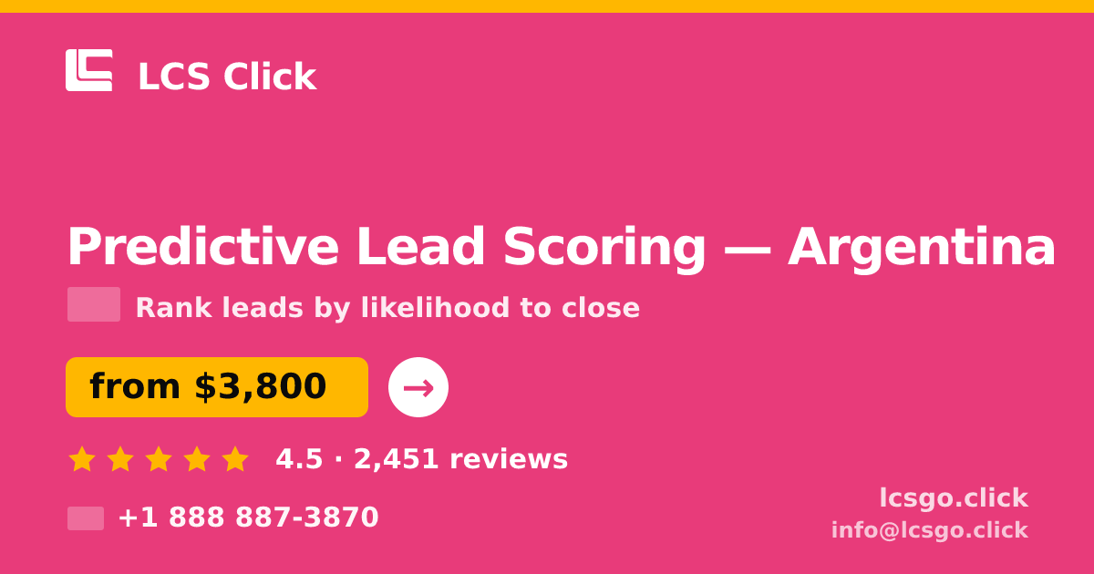 Predictive Lead Scoring in Argentina — from $3,800, rated 4.5/5 by 2451 clients. LCS Click.