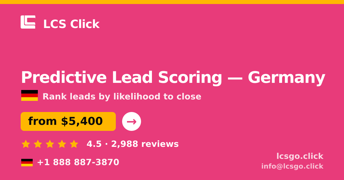Predictive Lead Scoring in Germany — from $5,400, rated 4.5/5 by 2988 clients. LCS Click.