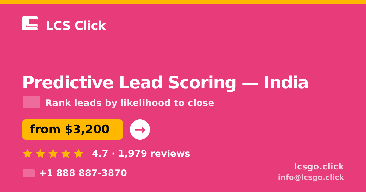 Predictive Lead Scoring in India — from $3,200, rated 4.7/5 by 1979 clients. LCS Click.