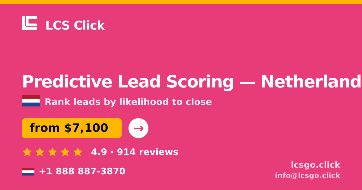 Predictive Lead Scoring in The Hague — from $5,600, rated 4.7/5 by 3189 clients. LCS Click.
