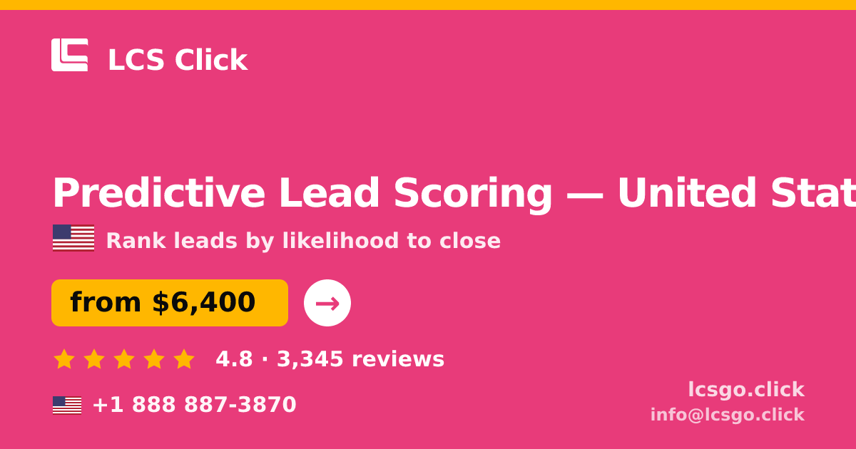 Predictive Lead Scoring in United States — from $6,400, rated 4.8/5 by 3345 clients. LCS Click.