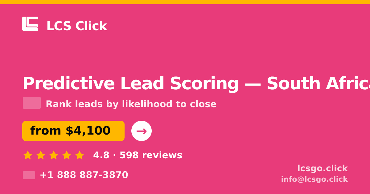 Predictive Lead Scoring in Cape Town — from $3,400, rated 4.9/5 by 3196 clients. LCS Click.
