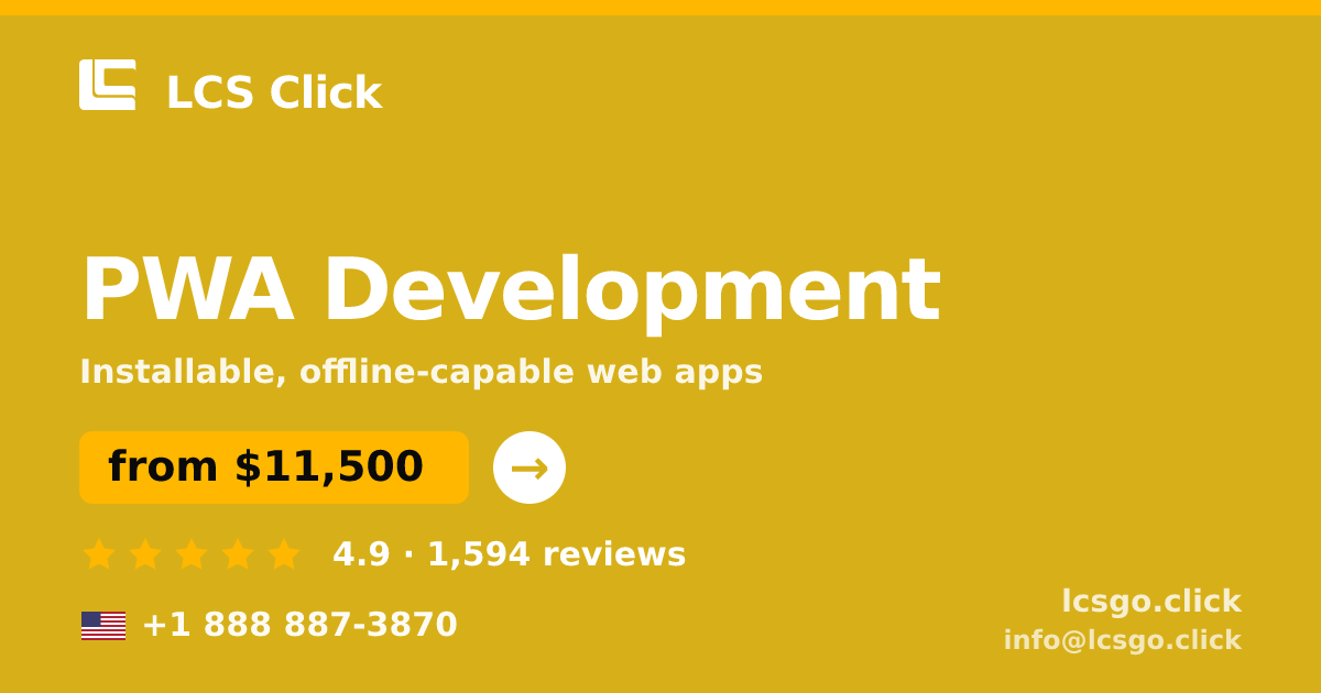 PWA Development in the USA — from $11,500, rated 4.9/5 by 1594 clients. LCS Click.