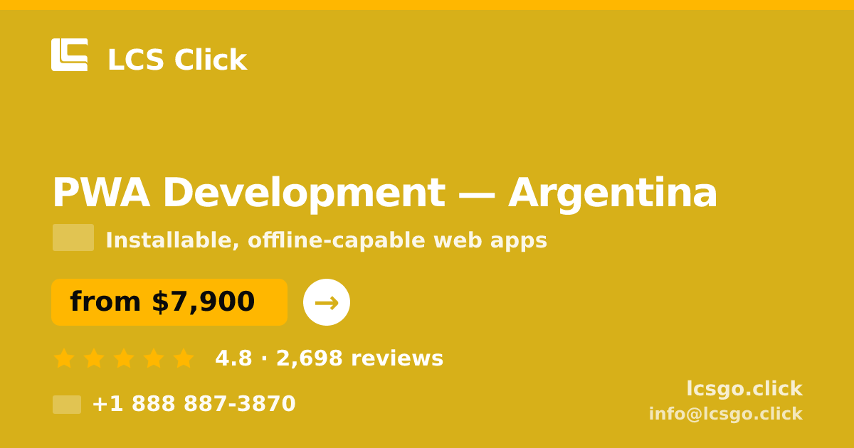 PWA Development in Argentina — from $7,900, rated 4.8/5 by 2698 clients. LCS Click.