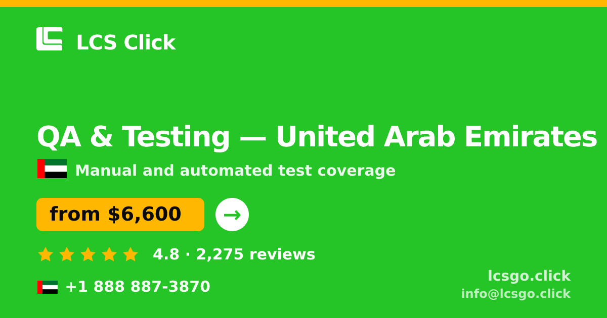 QA & Testing in United Arab Emirates — from $6,600, rated 4.8/5 by 2275 clients. LCS Click.