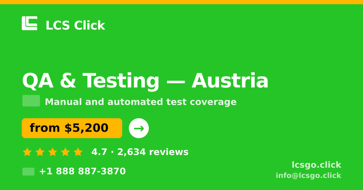 QA & Testing in Austria — from $5,200, rated 4.7/5 by 2634 clients. LCS Click.