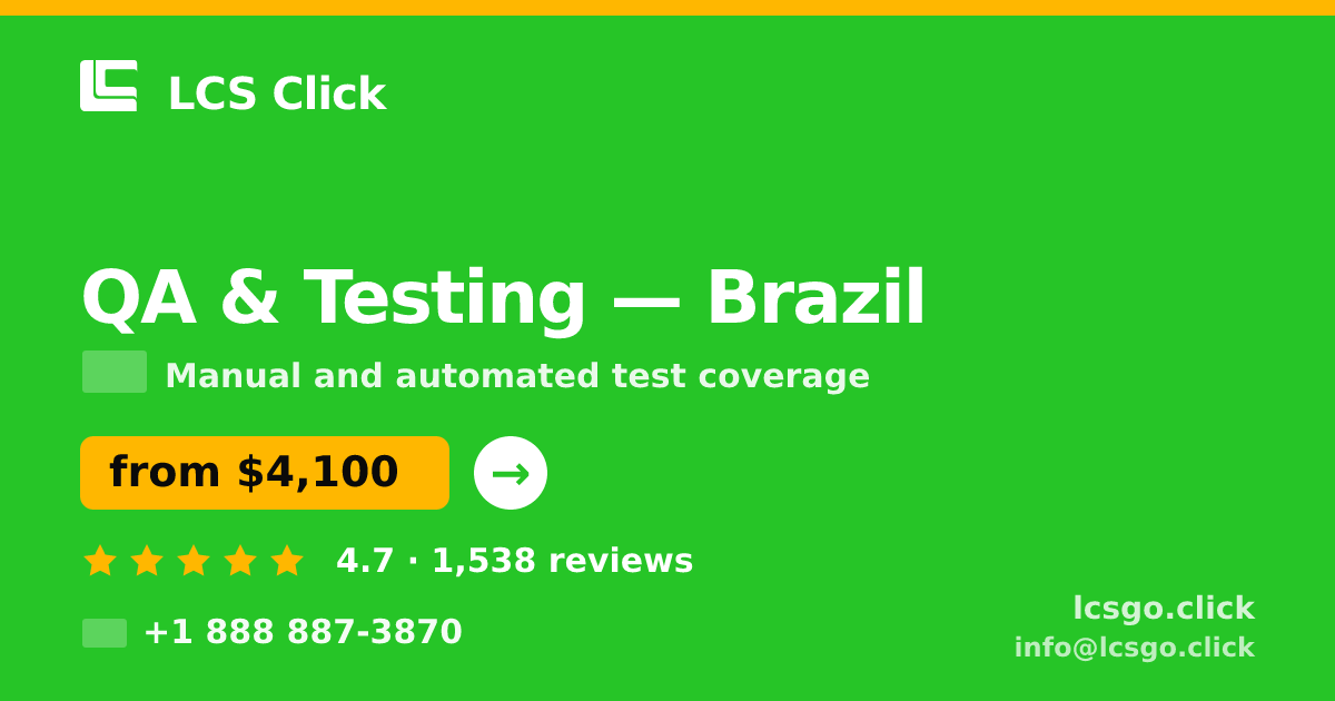 QA & Testing in Brazil — from $4,100, rated 4.7/5 by 1538 clients. LCS Click.