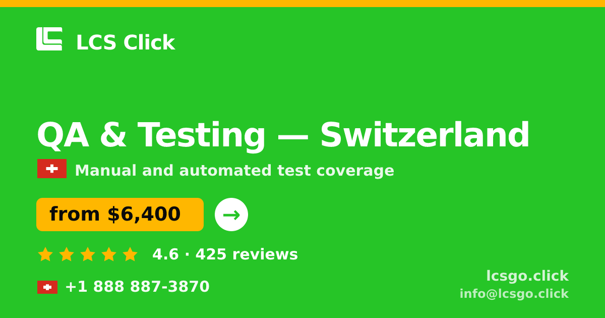 QA & Testing in Geneva — from $7,700, rated 4.7/5 by 941 clients. LCS Click.