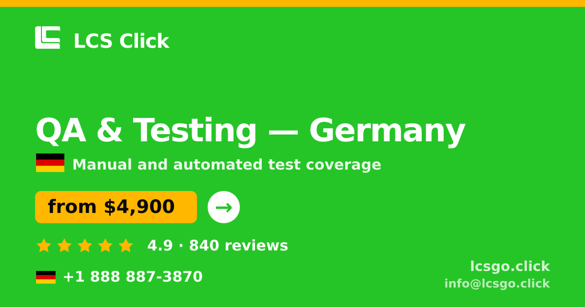 QA & Testing in Germany — from $4,900, rated 4.9/5 by 840 clients. LCS Click.