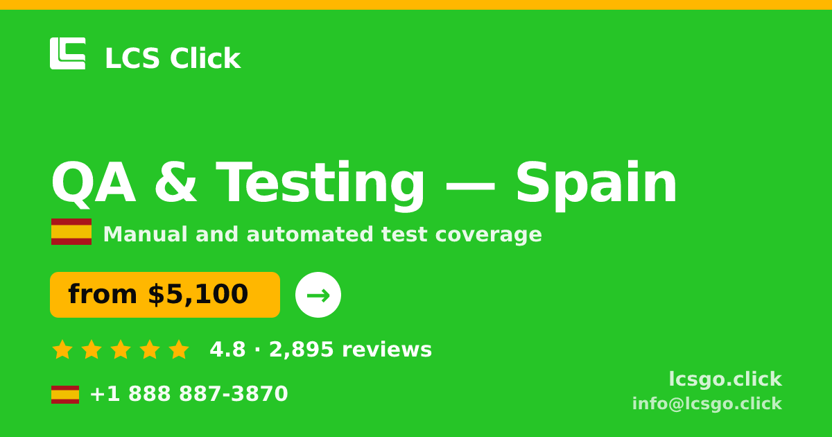 QA & Testing in Spain — from $5,100, rated 4.8/5 by 2895 clients. LCS Click.
