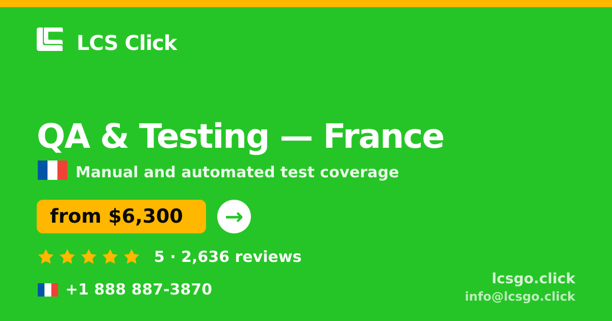 QA & Testing in Paris — from $5,500, rated 4.7/5 by 1365 clients. LCS Click.