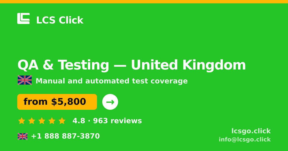 QA & Testing in United Kingdom — from $5,800, rated 4.8/5 by 963 clients. LCS Click.