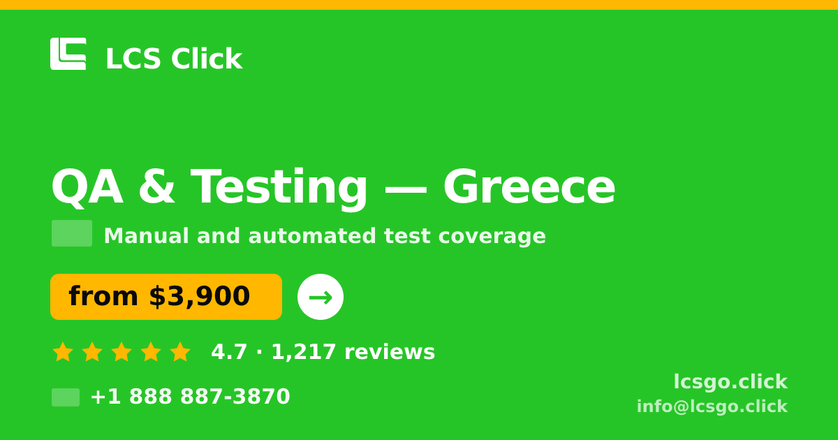 QA & Testing in Greece — from $3,900, rated 4.7/5 by 1217 clients. LCS Click.