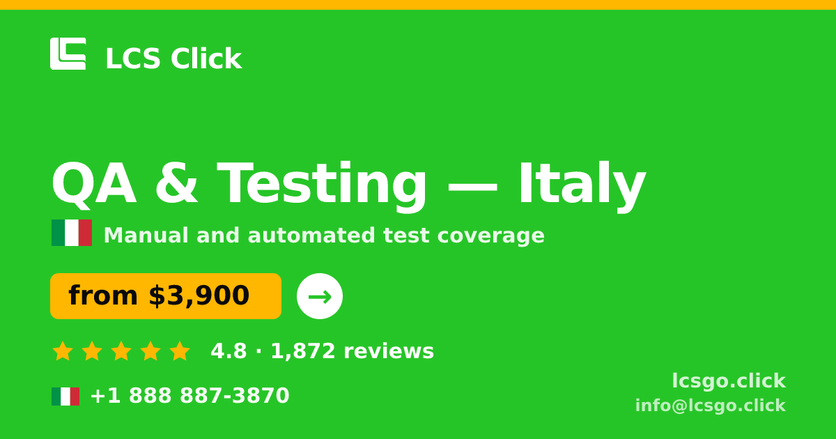 QA & Testing in Italy — from $3,900, rated 4.8/5 by 1872 clients. LCS Click.