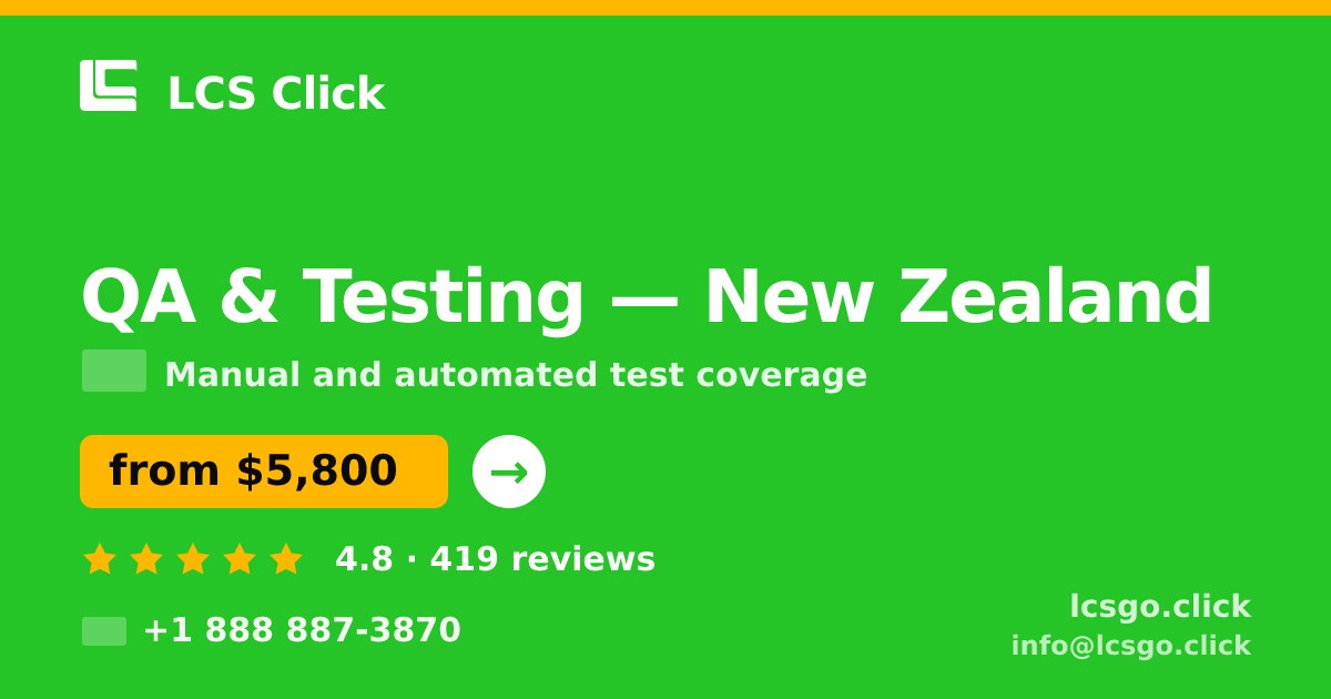 QA & Testing in New Zealand — from $5,800, rated 4.8/5 by 419 clients. LCS Click.