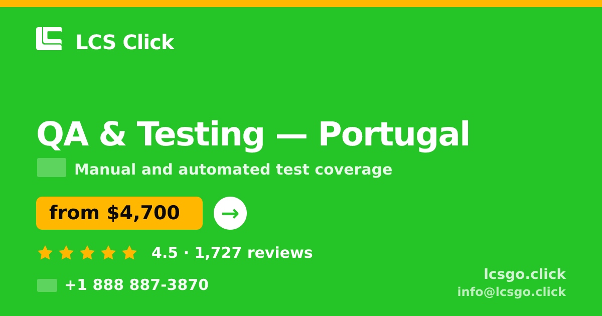QA & Testing in Lisbon — from $4,400, rated 4.7/5 by 1951 clients. LCS Click.
