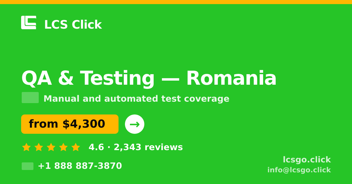 QA & Testing in Romania — from $4,300, rated 4.6/5 by 2343 clients. LCS Click.