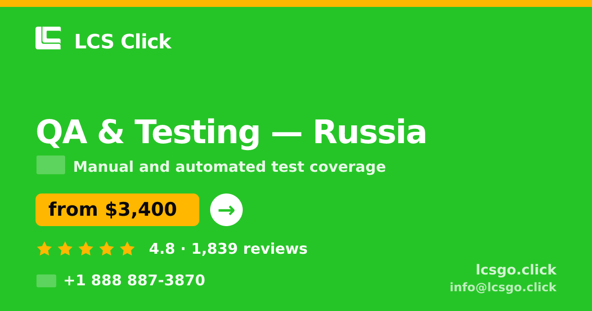 QA & Testing in Russia — from $3,400, rated 4.8/5 by 1839 clients. LCS Click.