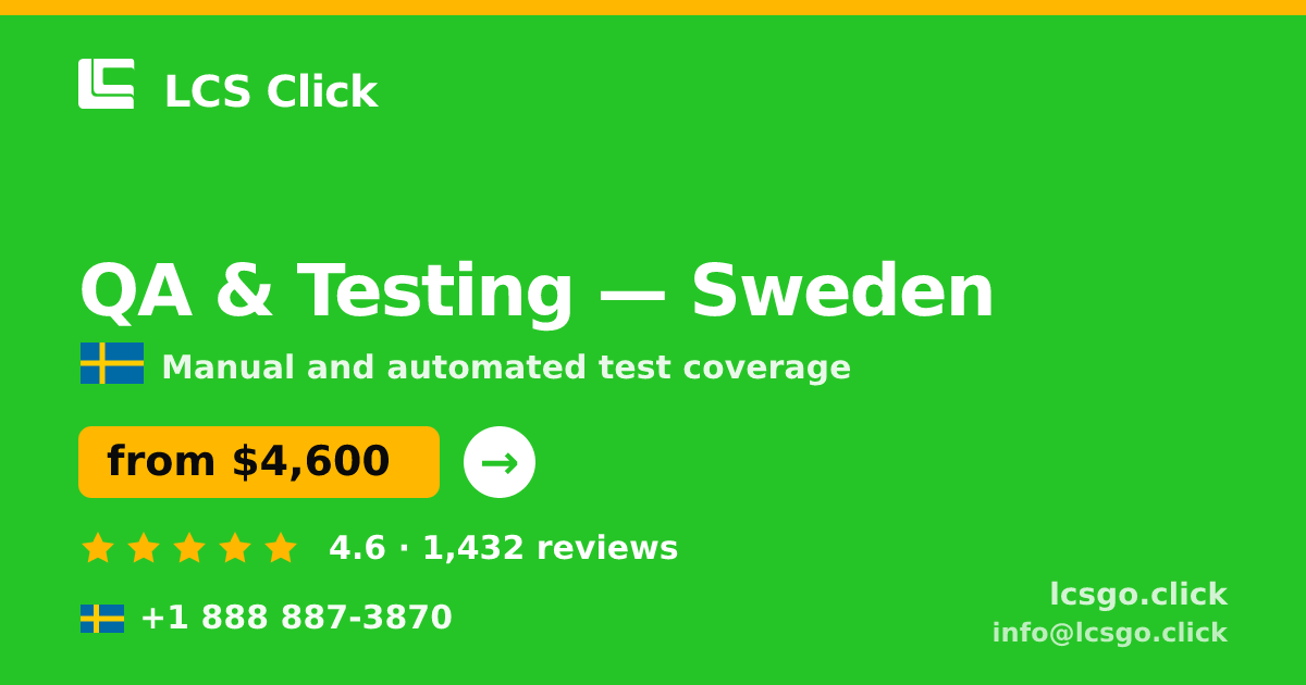 QA & Testing in Sweden — from $4,600, rated 4.6/5 by 1432 clients. LCS Click.