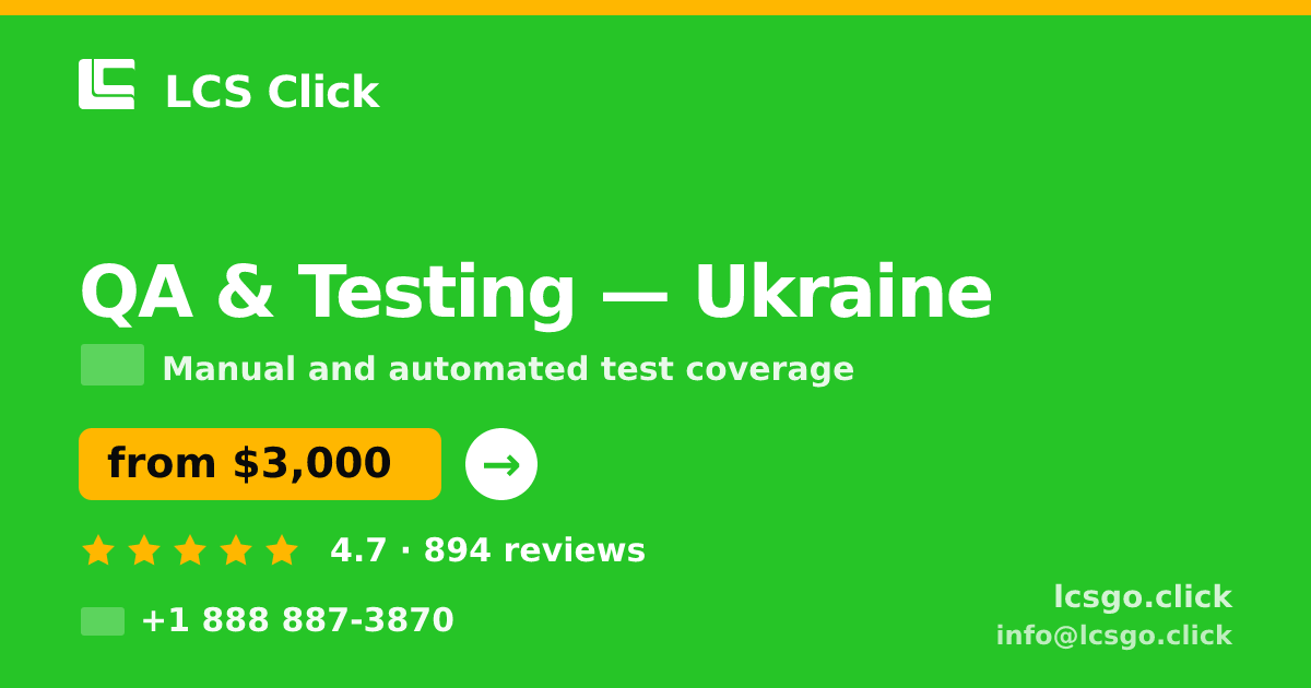 QA & Testing in Ukraine — from $3,000, rated 4.7/5 by 894 clients. LCS Click.