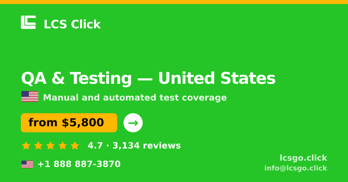 QA & Testing in United States — from $5,800, rated 4.7/5 by 3134 clients. LCS Click.