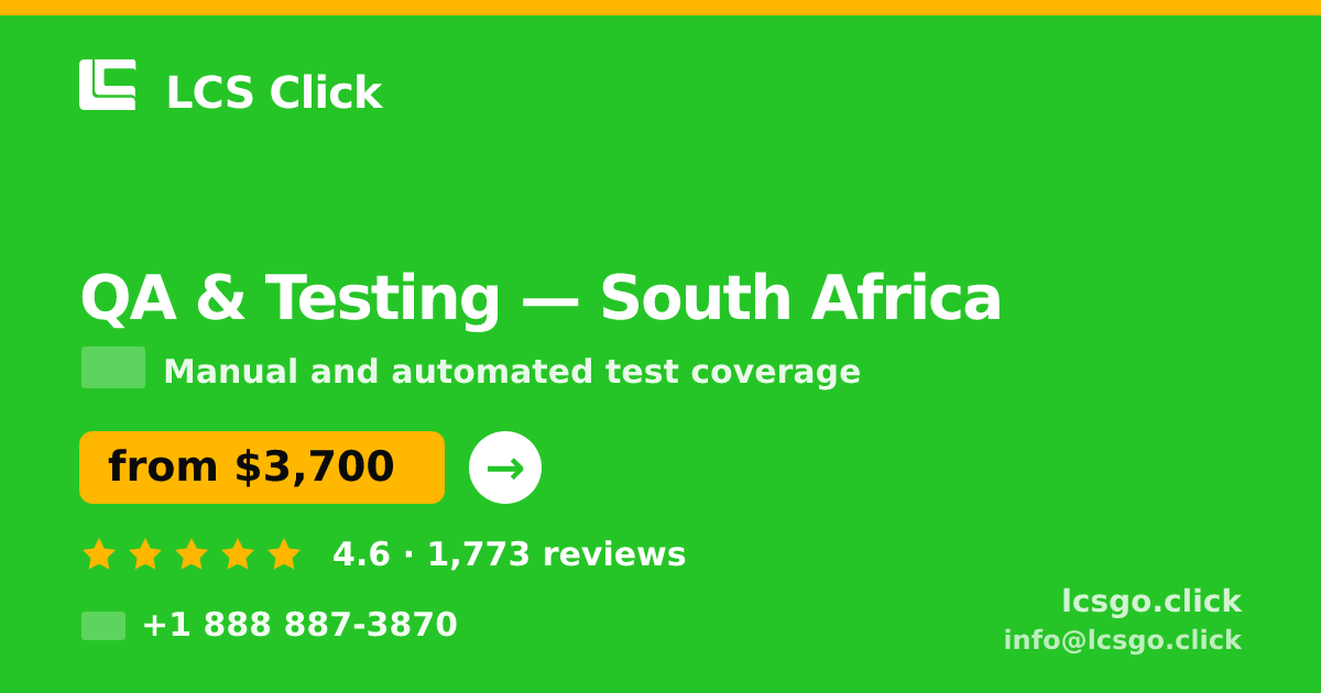 QA & Testing in South Africa — from $3,700, rated 4.6/5 by 1773 clients. LCS Click.