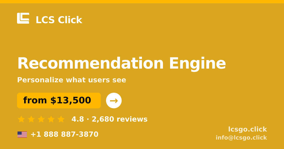 Recommendation Engine in the USA — from $13,500, rated 4.8/5 by 2680 clients. LCS Click.