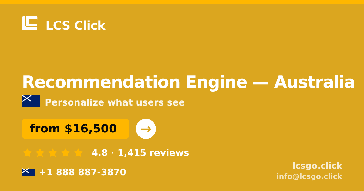 Recommendation Engine in Australia — from $16,500, rated 4.8/5 by 1415 clients. LCS Click.