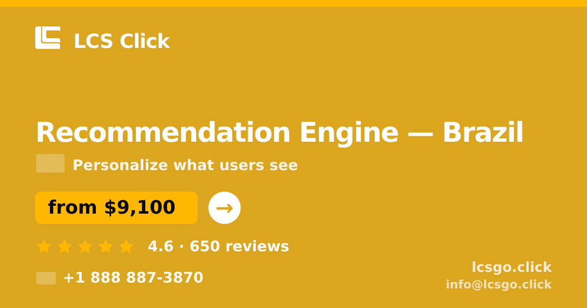 Recommendation Engine in Brazil — from $9,100, rated 4.6/5 by 650 clients. LCS Click.