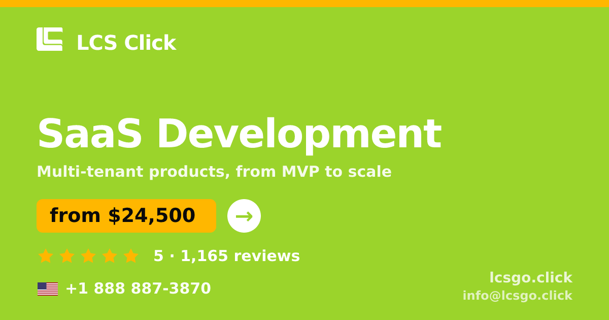 SaaS Development in the USA — from $24,500, rated 5/5 by 1165 clients. LCS Click.