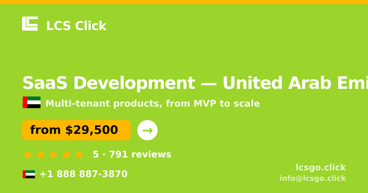 SaaS Development in United Arab Emirates — from $29,500, rated 5/5 by 791 clients. LCS Click.
