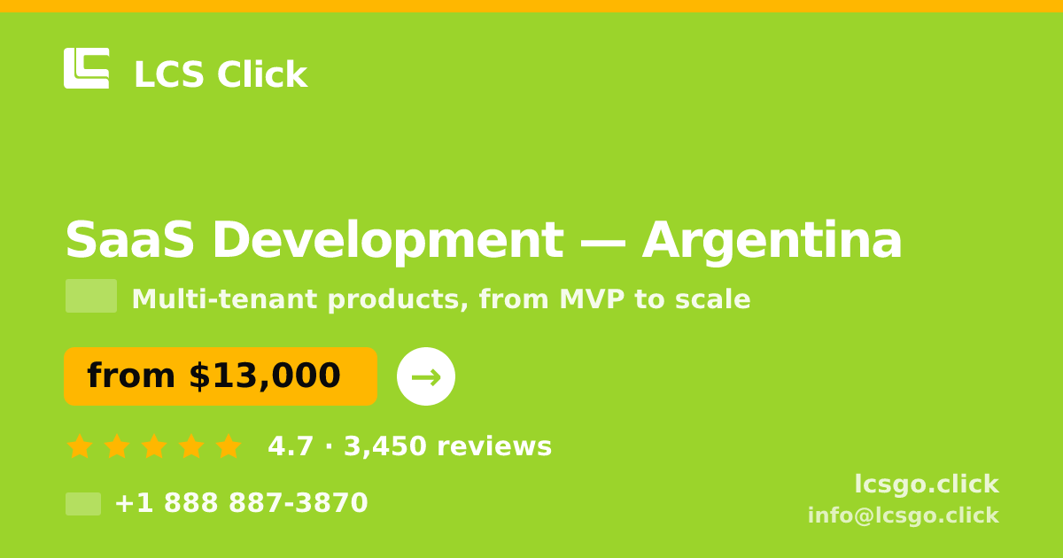 SaaS Development in Argentina — from $13,000, rated 4.7/5 by 3450 clients. LCS Click.