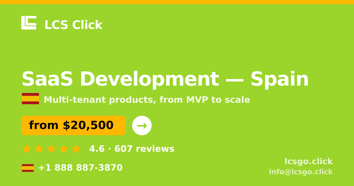SaaS Development in Spain — from $20,500, rated 4.6/5 by 607 clients. LCS Click.
