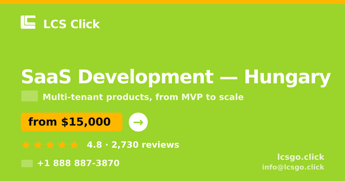 SaaS Development in Hungary — from $15,000, rated 4.8/5 by 2730 clients. LCS Click.