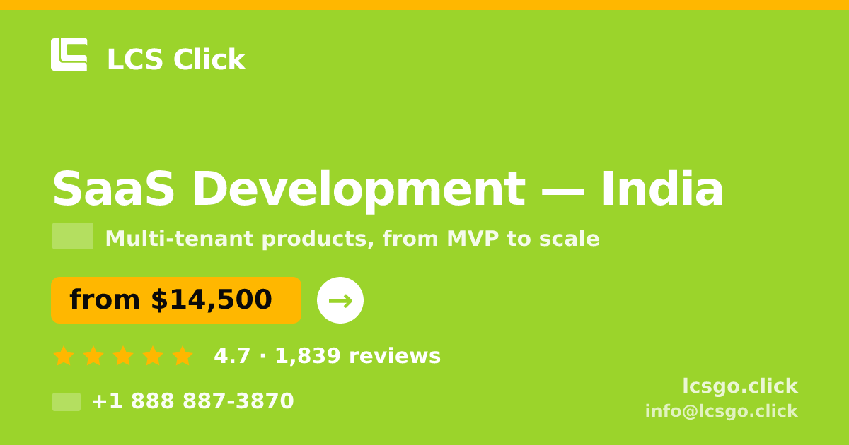 SaaS Development in India — from $14,500, rated 4.7/5 by 1839 clients. LCS Click.