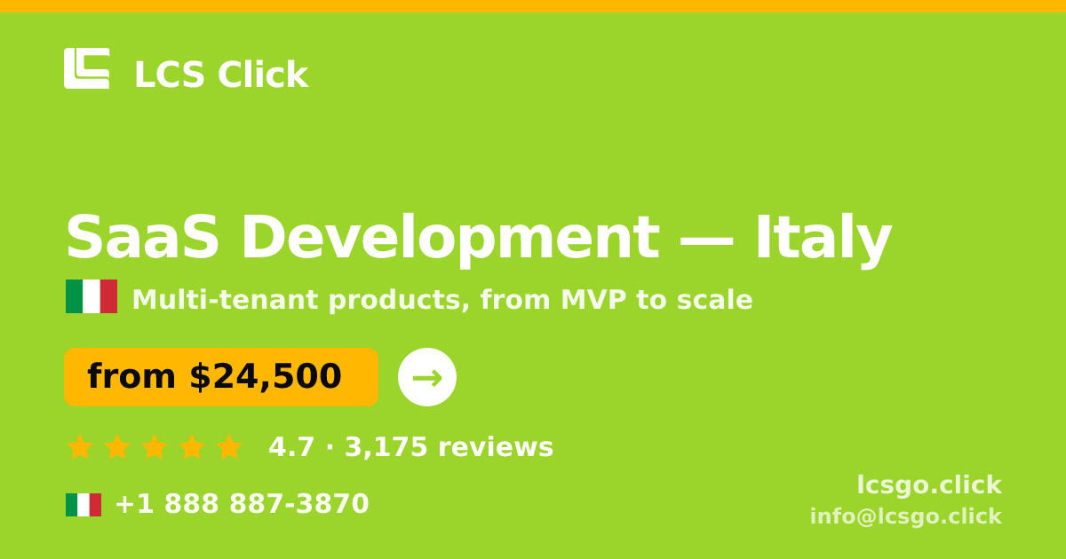 SaaS Development in Italy — from $24,500, rated 4.7/5 by 3175 clients. LCS Click.
