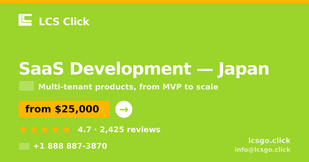 SaaS Development in Japan — from $25,000, rated 4.7/5 by 2425 clients. LCS Click.