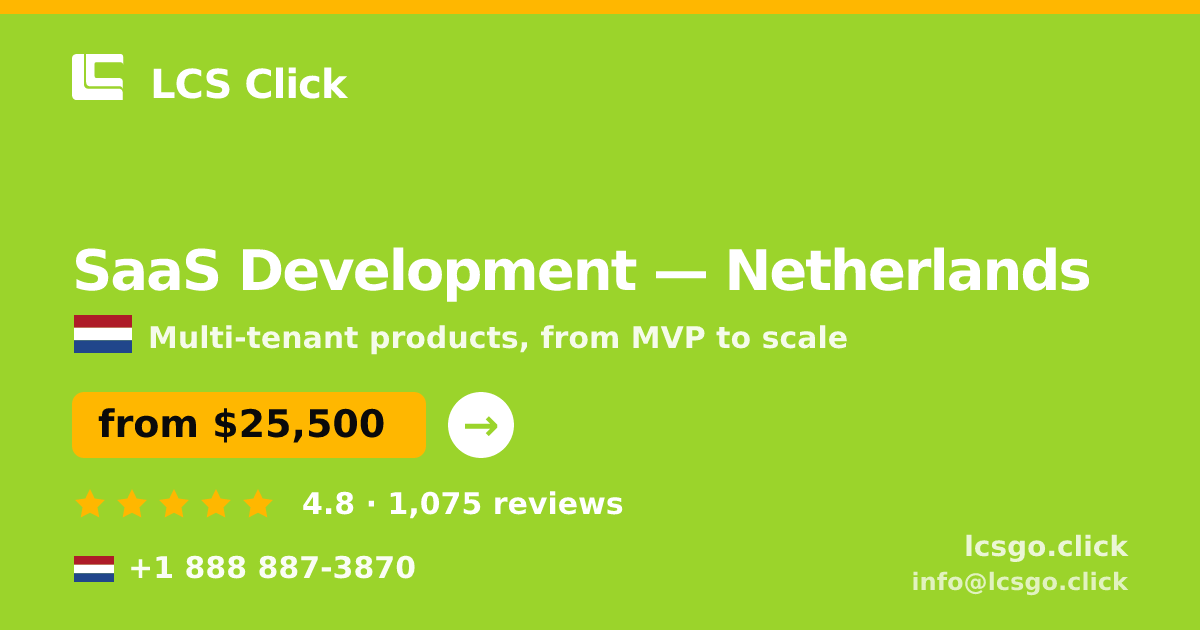 SaaS Development in Netherlands — from $25,500, rated 4.8/5 by 1075 clients. LCS Click.