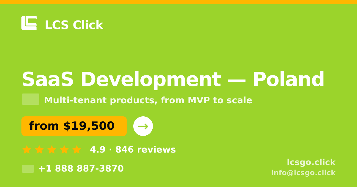 SaaS Development in Poland — from $19,500, rated 4.9/5 by 846 clients. LCS Click.